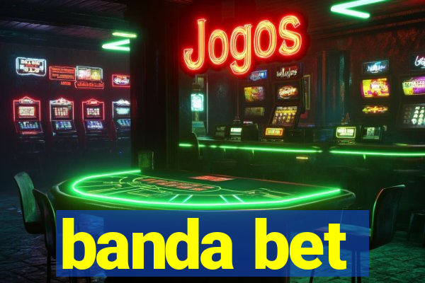 banda bet